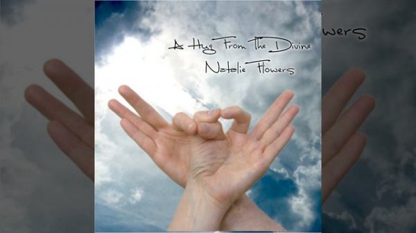 A Hug From The Divine - Natalie Flowers
