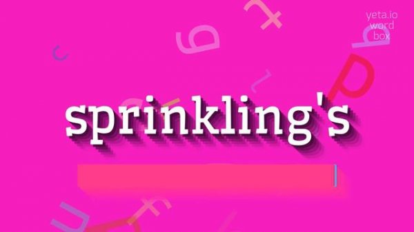 SPRINKLING'S - HOW TO SAY SPRINKLING'S?