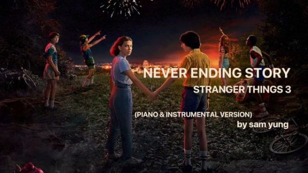 Never Ending Story - Stranger Things - (Piano & Instrumental Version) - by Sam Yung