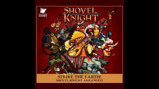 Strike the Earth! Shovel Knight Arranged Soundtrack - Jake Kaufman - 14 Shovel Knight Trailer 2 смотреть онлайн