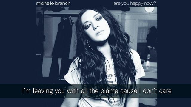 MICHELLE BRANCH - ARE YOU HAPPY NOW LYRICS смотреть онлайн