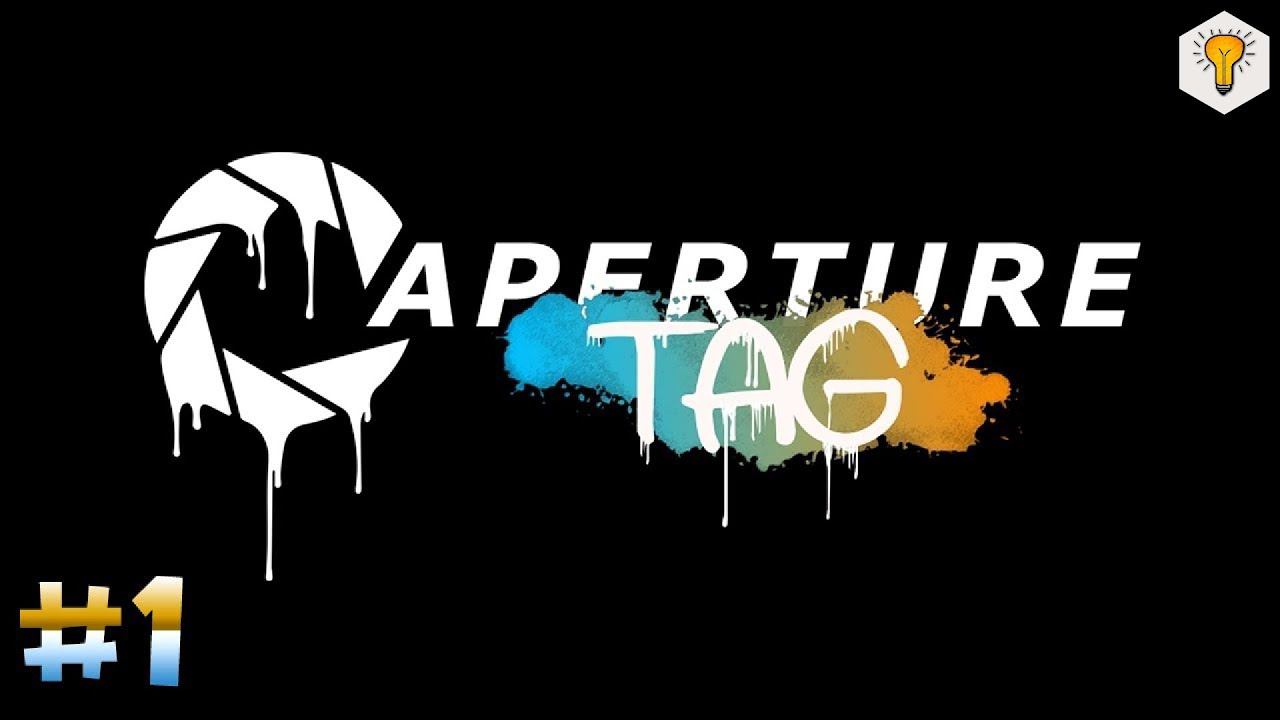 Aperture Tag (Знакомство с игрой) - #1