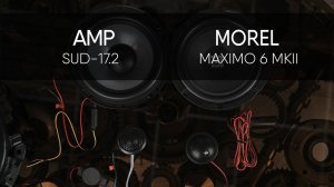 Новый плейлист и методика сравнения! AMP SUD-17.2 vs MOREL MAXIMO 6 MKII