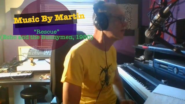Martin’s Groovy Covers: “Rescue” (Echo & the Bunnymen, 1980) смотреть онлайн