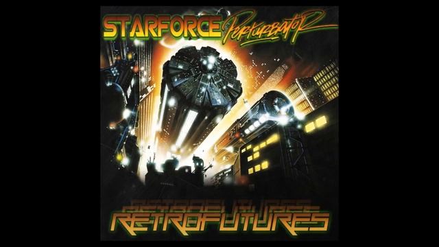 STARFORCE And PERTURBATOR - Retrofutures (HD)