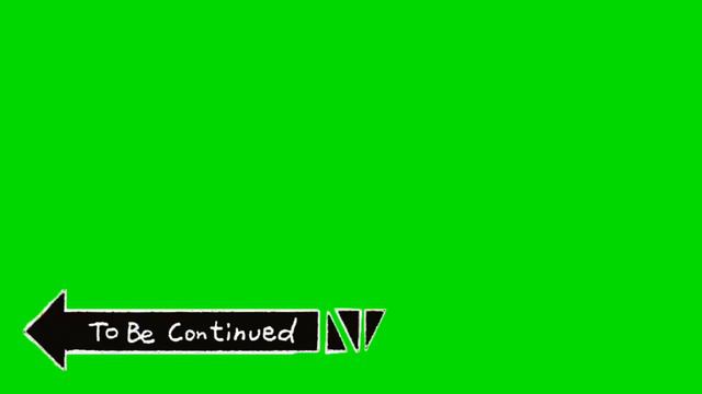 To be continued меме на зелёном фоне смотреть онлайн