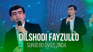 Дилшоди Файзулло бо овози зинда 2021