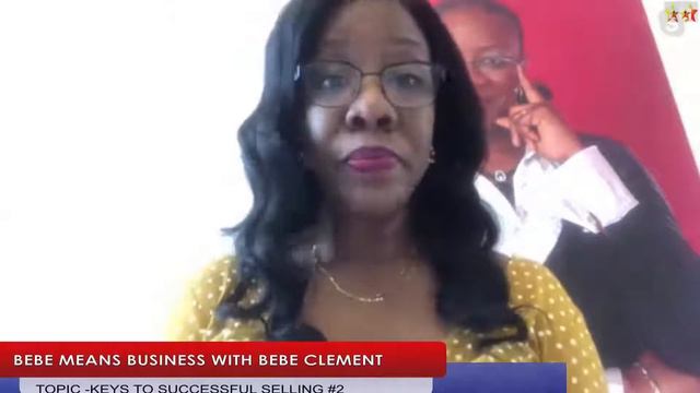BEBE MEANS BUSINESS WITH BEBE CLEMENT - KEYS TO SUCCESSFUL SELLINGS #2 02-02-2021 смотреть онлайн