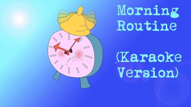 Morning Routine Song | Karaoke Version: For learning the Present Simple inc. questions смотреть онлайн