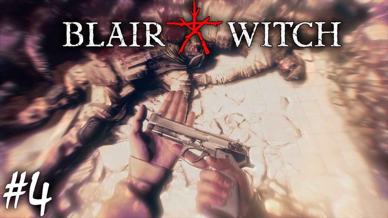 ПОГРЕБЕНИЕ | BLAIR WITCH ► Прохождение 4 серия смотреть онлайн