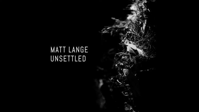 Matt Lange - Unsettled