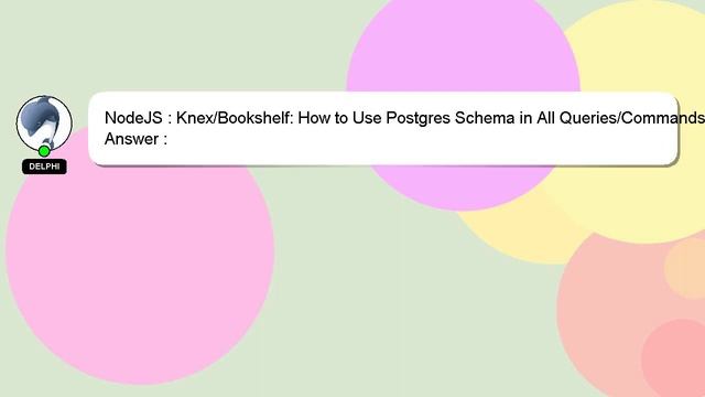 NodeJS : Knex/Bookshelf: How to Use Postgres Schema in All Queries/Commands смотреть онлайн