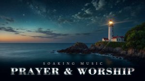 Иисус Твой Маяк • Музыка для Хвалы • Христианское Поклонение