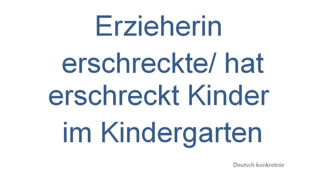 erschrecken Dlaczego czasownik erschrecken sprawia problemy gramatyczne? Język niemiecki online. смотреть онлайн