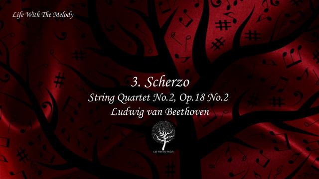 3. Scherzo - String Quartet No.2, Op.18 No.2 - Ludwig van Beethoven смотреть онлайн
