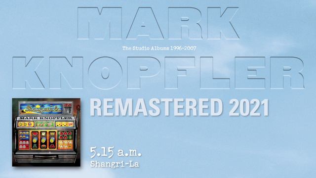 Mark Knopfler - 5.15 a.m. (The Studio Albums 1996-2007) смотреть онлайн