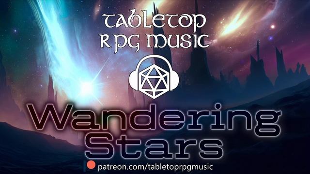 Wandering Stars - Tabletop RPG Music (ambient odyssey) смотреть онлайн