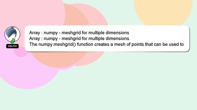 Array : numpy - meshgrid for multiple dimensions смотреть онлайн