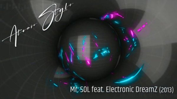 Mr. Sol feat. Electronic DreamZ - Atomic Style