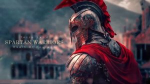 СПАРТАНСКИЕ ВОИНЫ - Эпическая Мощная Оркестровая музыка - Сила Эпичной музыки