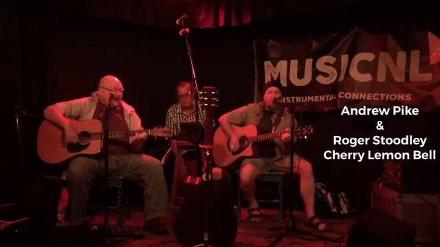 CHERRY LEMON BELL LIVE VIDEO - ANDREW PIKE/ROGER STOODLEY & BOB DAVIS @ THE SHIP INN IN NL смотреть онлайн