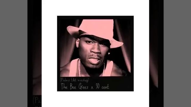 The Bee Gees x 50 cent ( p a l m s r e m i x ) смотреть онлайн