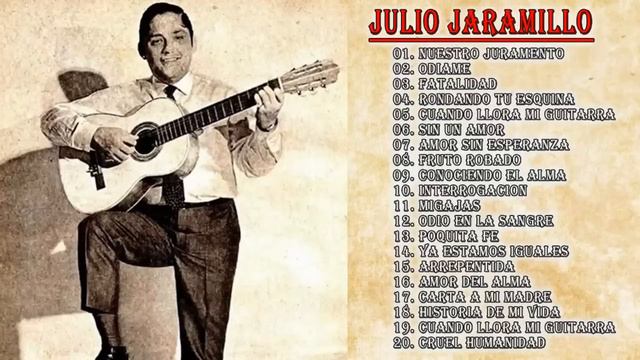 JULIO JARAMILLO GRANDES EXITOS 20 GRANDES EXITOS DISCO COMPLETO JULIO JARAMILLO LOS MEJORES EXITOS смотреть онлайн