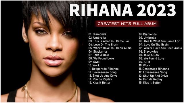 The Best Of Rihanna - Rihanna Greatest Hits Full Album 2023 смотреть онлайн