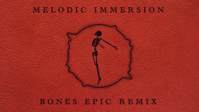 Imagine Dragons - Bones [Epic Remix]