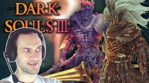 ДВУХ САМЫХ СЛОЖНЫХ БОССОВ НА РАЗ | Прохождение игры ► Dark Souls 3 на ПК #ФИНАЛ (Русская озвучка)