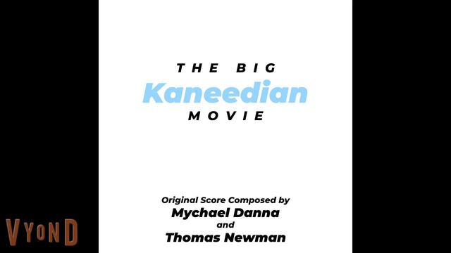The Big Kaneedian Movie - Inventing The Potion - Mychael Danna + Thomas Newman смотреть онлайн