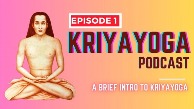 Kriyayoga E1 | An Introduction смотреть онлайн