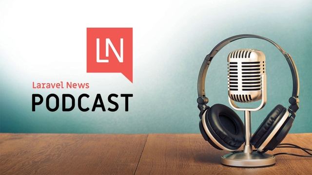 Laravel News Podcast #24: Laracon EU Special Edition смотреть онлайн