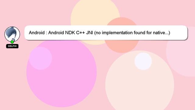 Android : Android NDK C++ JNI (no implementation found for native...) смотреть онлайн
