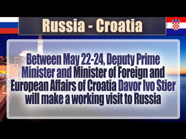 On Croatian FM Visit To Russia