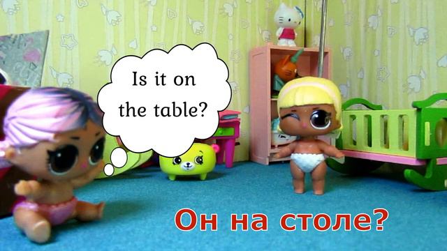 #КУКЛЫ #LOL SURPRISE изучают английский.TOYS. FURNITURE. Предлоги места. ЧАСТЬ 2 смотреть онлайн