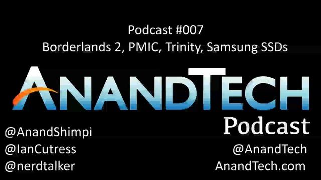 The AnandTech Podcast #007: PMICs, Trinity, SSDs смотреть онлайн