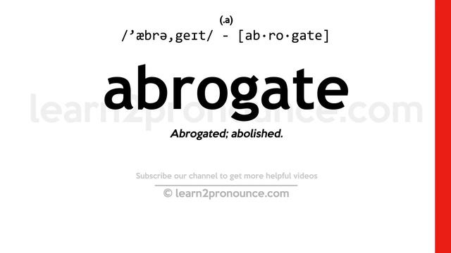 Pronunciation of Abrogate | Definition of Abrogate смотреть онлайн