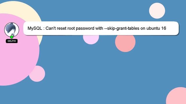 MySQL : Can't reset root password with --skip-grant-tables on ubuntu 16 смотреть онлайн