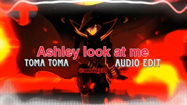 Ashley Look At Me Toma toma Audio Edit смотреть онлайн