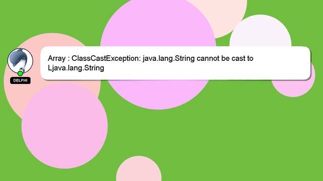 Array : ClassCastException: java.lang.String cannot be cast to Ljava.lang.String смотреть онлайн