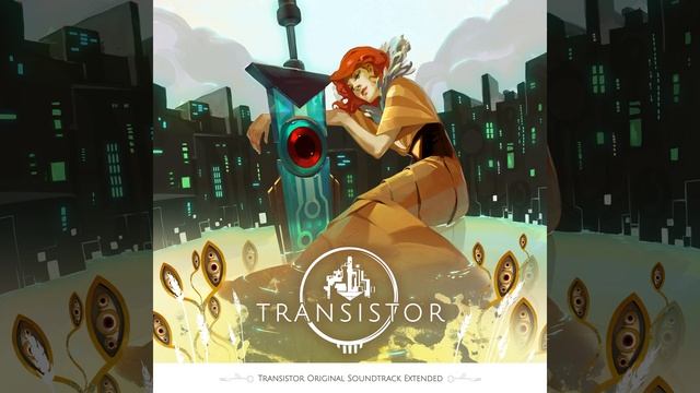 Transistor Original Soundtrack Extended - Signals (Instrumental)