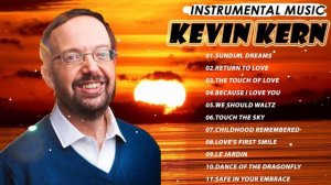 Kevin Kern Greatest Hits 👍The Best Of Kevin Kern 👍 Best Instrument Music