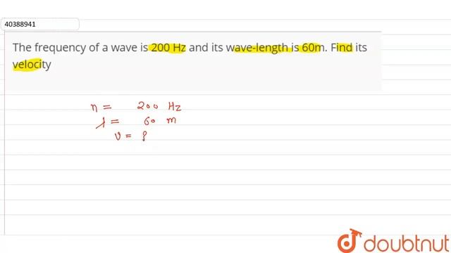 The frequency of a wave is 200 Hz and its wave-length is 60m. Find its velocity | 8 | WAVE MOTIO... смотреть онлайн