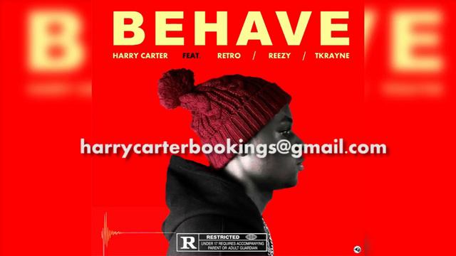 HARRY CARTER - BEHAVE Feat. (Retro, Reezy,Tkrayne) смотреть онлайн
