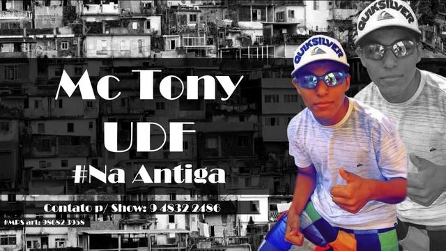 Mc Tony UDF- Na Antiga (DJ W) смотреть онлайн