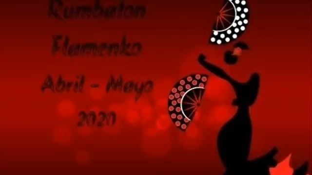 Rumbatón Flamenko Abril - Mayo 2020 Remix. смотреть онлайн