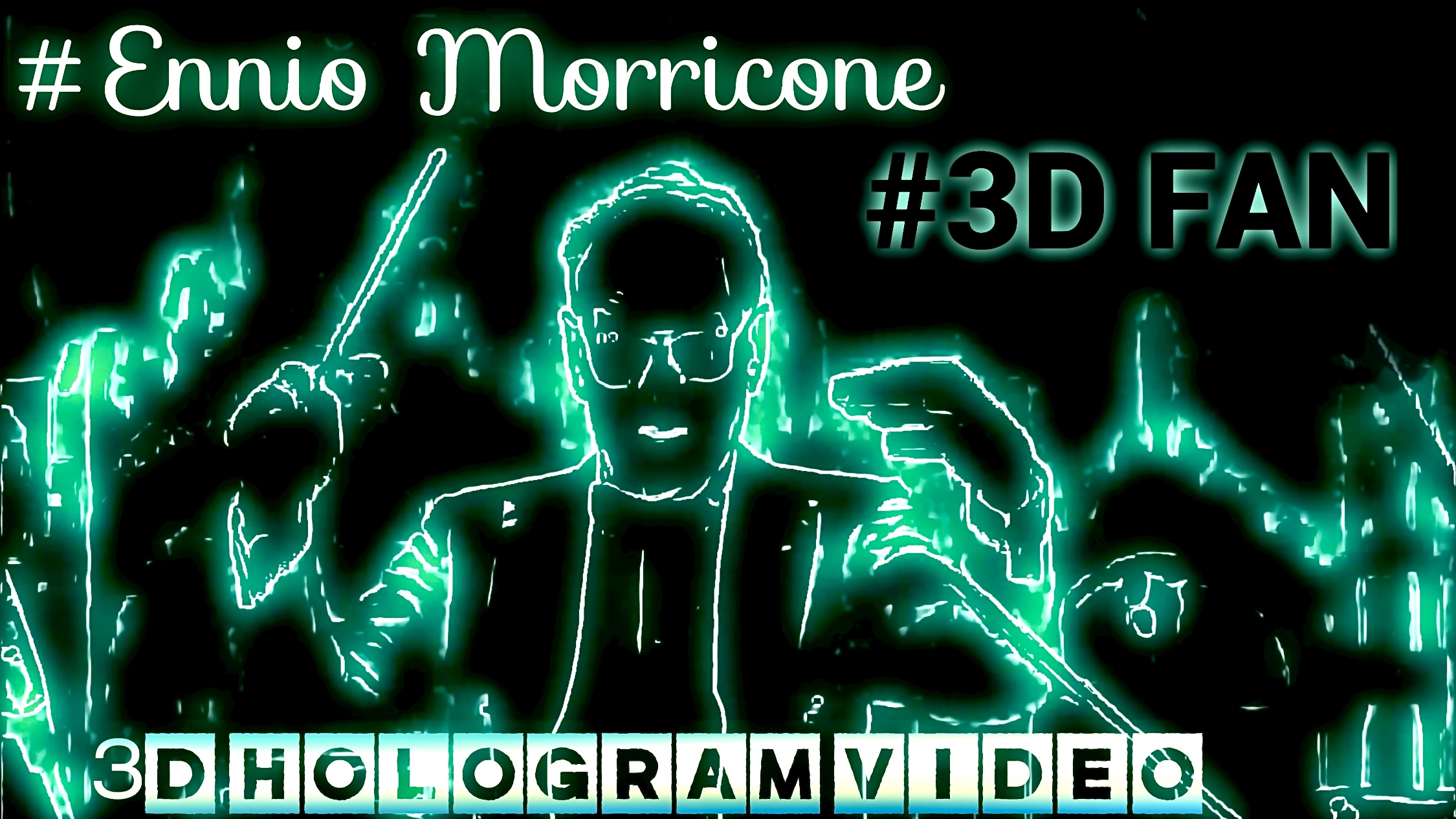 Ennio Morricone - Il Buono, Il Brutto, Il Cattivo. 3D голограмма.  #3dhologramfan #hologram
