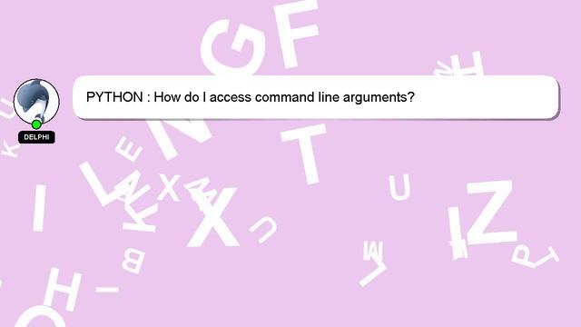 PYTHON : How do I access command line arguments? смотреть онлайн