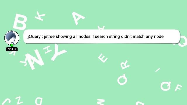 jQuery : jstree showing all nodes if search string didn't match any node смотреть онлайн